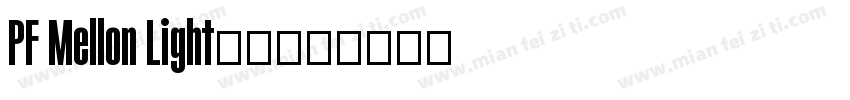PF Mellon Light字体字体转换